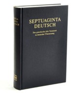 Septuaginta Deutsch: Das grieschische Alte Testament in Deutscher Ubersetzung