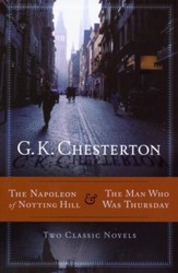 The Napoleon of Notting Hill & The Man Who Was Thursday