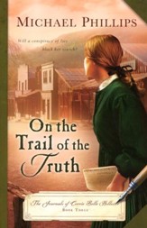 On the Trail of the Truth, Corrie Belle Hollister Series #3