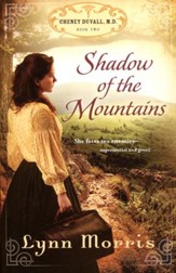 Shadow of the Mountains, The Cheney Duvall, M.D. Series #2