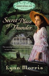 Secret Place of Thunder, Cheney Duvall M.D. Series #5
