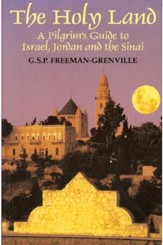 The Holy Land: A Pilgrim's Guide to Israel, Jordan and the Sinai