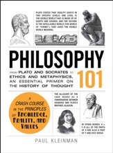Philosophy 101: From Plato and Socrates to Ethics and Metaphysics, an Essential Primer