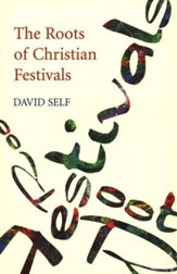 The Roots of Christian Festivals
