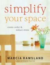 Simplify Your Space: Create Order  and Reduce Stress - eBook