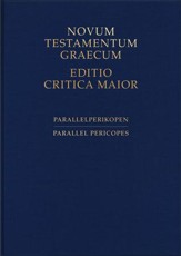 Novum Testamentum Graecum: Editio Critica Maior, Parallel Pericope-Synoptic Gospels