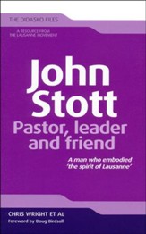 John Stott: Pastor, Leader, and Friend