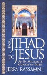 From Jihad to Jesus: An Ex-Militant's Journey of Faith