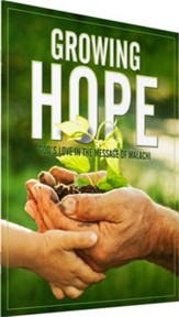 Growing Hope: God's Love in the  Message of Malachi