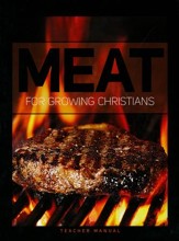 Meat for Growing Christians Teacher's Manual