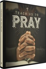 Teach Us to Pray Teacher Manual