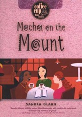 Mocha on the Mount: A Coffee Cup Bible Study