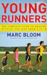 Young Runners: The Complete Guide to  Healthy Running for Kids from 5 to 18
