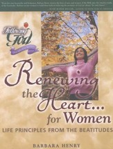 Following God Series: Renewing the Heart for Women