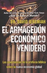 El Armagedón Económico Venidero  (The Coming Economic Armageddon)