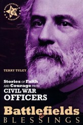 Stories of Faith & Courage from the Civil War Officers