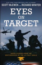 Eyes on Target: Inside Stories from the Brotherhood of the U.S. Navy Seals