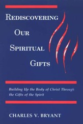 Rediscovering Our Spiritual Gifts