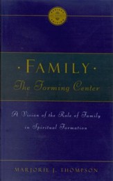 Family: The Forming Center