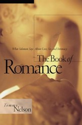 The Book of Romance: What Solomon Says About Love, Sex, and Intimacy - eBook