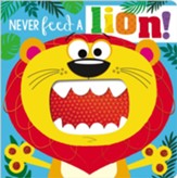 Never Feed a Lion!
