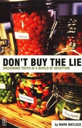 Don't Buy the Lie: Discerning Truth in a World of Deception