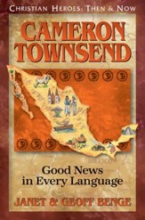Christian Heroes: Then & Now--Cameron Townsend, Good News In  Every Language