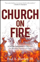 Church on Fire: A 31-Day Adventure to Welcome the Manifest Presence of Christ - Slightly Imperfect