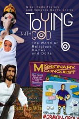 Toying with God: The World of Religious Games and Dolls