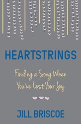 Heartstrings: Finding a Song When You've Lost Your Joy