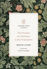 The Freedom of a Christian: A New Translation