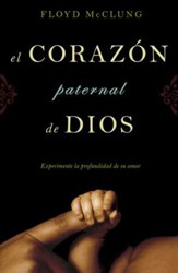 El Corazón Paternal de Dios  (The Father Heart of God)