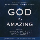 God Is Amazing Audio: Everything Changes When You See God for Who He Really Is - audiobook on MP3