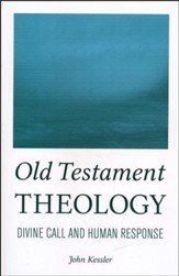 Old Testament Theology: Divine Call and Human Response