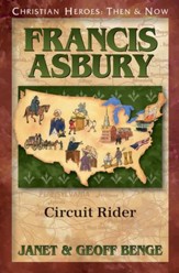 Christian Hero Francis Asbury:  Circuit Rider