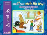 Little Feet Walk His Way (ages 2 & 3) Character Stories