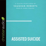 Talking Points: Assisted Suicide - unabridged audio book on CD