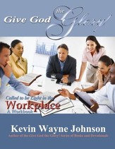 Called to be Light in the Workplace, A Workbook