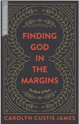 Finding God in the Margins: The Book of Ruth