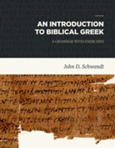 An Introduction to Biblical Greek: A Grammar With Exercises