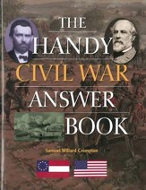 The Handy Civil War Answer Book