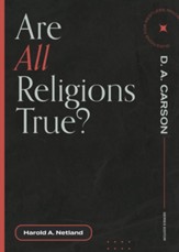 Are All Religions True?: