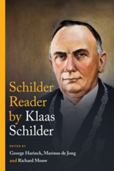 Schilder Reader: The Essential Theological Writings
