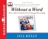 Without a Word: How a Boy's Unspoken Love Changed Everything - Unabridged Audiobook [Download]