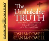 The Unshakable Truth: How You Can Experience the 12 Essentials of a Relevant Faith - Unabridged Audiobook [Download]