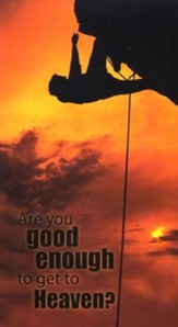Are You Good Enough to Get to Heaven?  Pack of 25