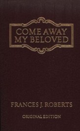 Come Away, My Beloved--Classic Edition