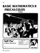 Basic Mathematics II: Precalculus (College) Self-Pac 11