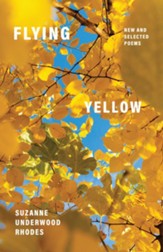 Flying Yellow: Poems