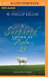 A Shepherd Looks at Psalm 23 - unabridged audio book on MP3-CD